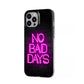 iPhone 12 Pro Max - No Bad Days - Evo Art - Tech21